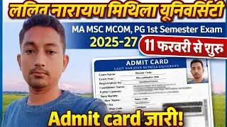 Lnmu PG 1st Semester Admit Card 2025-27/ Lnmu PG Exam latest update today News 
