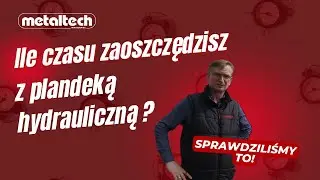 METALTECH TEST | Ile czasu zaoszczędzisz z plandeką hydrauliczną Fliptop ??