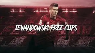 ROBERT LEWANDOWSKI FREE CLIPS TIKTOK &bull; HD