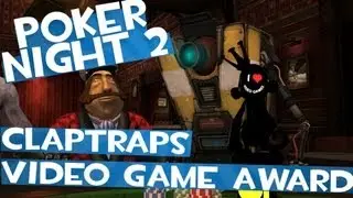 Poker Night 2 - Unlocking Claptraps VGA Award (TF2&BL2 Unlocks)