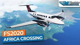 [MSFS] Jomo Kenyatta to Entebbe - King Air 350i｜Drawyah