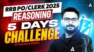 IBPS RRB PO/Clerk 2025 |  Reasoning 5-Day Challenge | Gramin Bank Reasoning By Saurav Singh