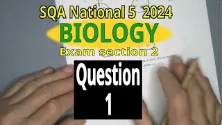 2024 SQA Nat5 Biology Question 1 Paper 2 Walkthrough