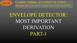 Detection of AM using Envelope Detector : Derivation Part-1 | Com Sys | R K Classes | Hindi | Lec-35