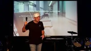 Gottes Zeitpunkt: Teil 2 &ndash; Sonntagsgottesdienst