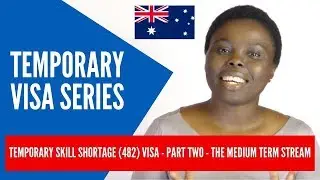 TEMPORARY SKILL SHORTAGE (482) VISA - PART 2 - MEDIUM TERM STREAM | EPISODE 24 | YOUENROL