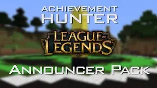 Achievement Hunter | League of Legends Custom Announcer Pack