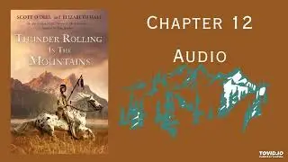 Thunder Rolling in the Mountains by Scott O'Dell and Elizabeth Hall Chapter 12