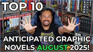 TOP 10 Anticipated Comic Collected Editions in August 2025!