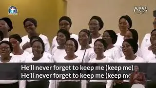 He'll never forget to keep me by DCLM Lagos State Choir Ministration