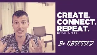you have to be OBSESSED at some point.... | Create Connect Repeat with Nick Finzer
