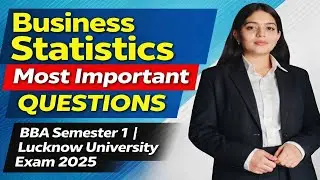 Business Statistics Most Important Questions | BBA Semester 1 | Lucknow University Exam 2025