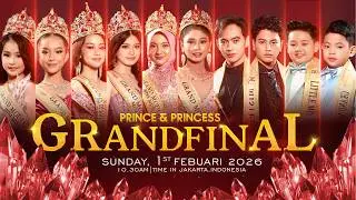 GRAND FINAL PRINCE & PRINCESS PART III