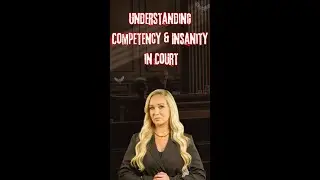 What does it really mean to be competent to stand trial or to be considered insane in court? Dr.