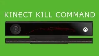 Xbox Kinect Kill Command