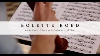 J. S. Bach Violin Partita No. 3 in E Major / Frans Brüggen / Bolette Roed