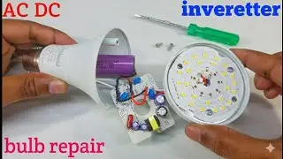🔥Free inverter Bulb Repair Trick | AC DC & Rechargeable led Bulb Repair Easy Method . Repair