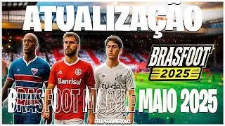 SAIUU!! BRASFOOT MOBILE MAIO 2025 ATUALIZADO COM TIMES BRASILEIROS SERIE A B C D & ESTADUAIS