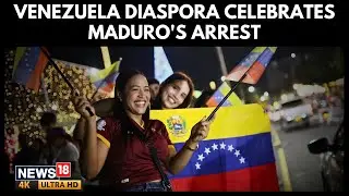 Venezuelans Celebrate Maduro's Arrest Across Latin America | US Strikes | Donald Trump | 4K | N18G