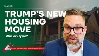 Trump&rsquo;s New Housing Move: Solution for Homebuyers or Election-Season Headlines?&nbsp;: Real estate news