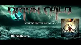ORION CHILD - No Return (2016) // Into The Deepest bane of Hope