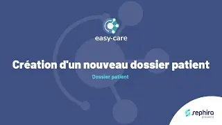 easy-care - Dossier patient : Création d'un nouveau dossier patient