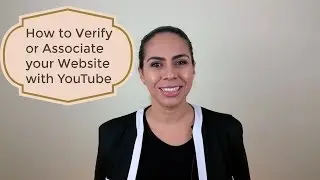How to Verify or Associate your Website with YouTube