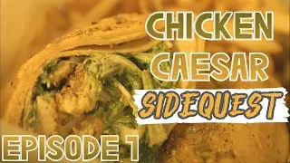 Chicken Caesar Sidequest | Episode 1