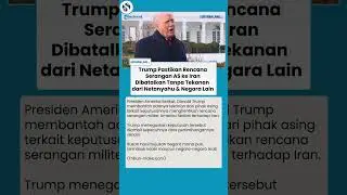 Trump Tegaskan! Pembatalan Serangan ke Iran Murni Keputusan AS, Bukan Dipaksa Netanyahu