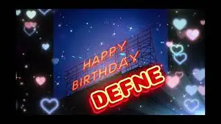 DOĞUM G&Uuml;N&Uuml;N KUTLU OLSUN DEFNE #defne #happybirthday #love #like #keşfet #viral #viralvideo