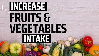 How to Increase Your Vegetable Intake