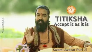 Titiksha  - Accept it as it is