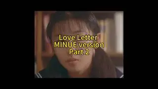 Love Letter Minue Version part 2​⁠ 🤩🤩 #노민우 #ノミヌ #nominwoo #partnersforjustice @MINUEOFFICIAL