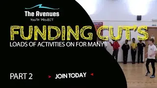 Funding Cut's Crises Pt.2 | The Avenues Youth Project
