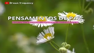 Pensamentos de Paz | Música Leve para Confiar em Deus