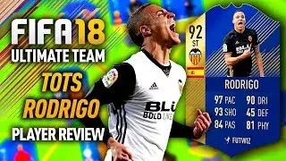 FIFA 18 TOTS RODRIGO (92) PLAYER REVIEW! FIFA 18 ULTIMATE TEAM!