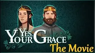 Yes, Your Grace - The Movie