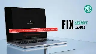 How to Fix &ldquo;Unable to Load Conversation&rdquo; ChatGPT (Solved)