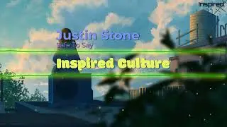 Justin Stone - Safe To Say