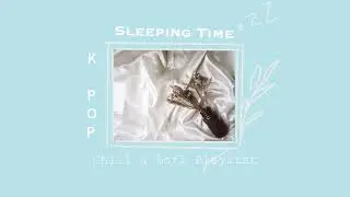 Korean Sleep Playlist | Chill and Lofi Playlist
