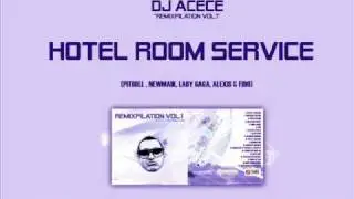 HOTEL ROOM SERVICE REMIX FT NEW MAIK, LADY GAGA, ALEXIS & FIDO...