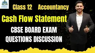 Cash Flow Statement | Class 12 CBSE | Past Year Questions | Full Concept + Exam Tips | LIVE