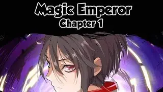 Magic emperor chapter 1/65.  Menceritakan tentang seorang kaisar yang di khianati muridnya sendri