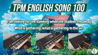 English Song 100 - I am looking for the dawning | Live with music | TPM 