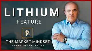 The Market Mindset: Lithium Feature