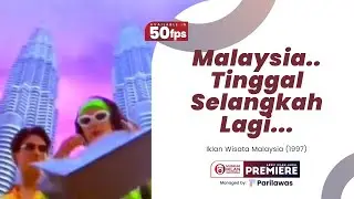 Iklan Wisata Malaysia - Tinggal Selangkah Lagi (1997) [50fps]