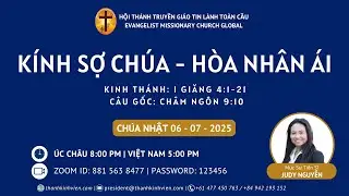 K&Iacute;NH SỢ CH&Uacute;A H&Ograve;A NH&Acirc;N &Aacute;I - Rev. Dr. Judy Nguyễn - 06-07-2025