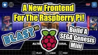 BLAST 16  A New Frontend For The Raspberry Pi Its Beautiful!
