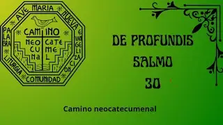 ❇️ De Profundis | camino neocatecumenal. RODAS