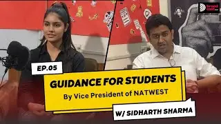 ADVICE FOR STUDENTS BY VICE PRESIDENT, NATWEST | W/ SIDHARTH SHARMA